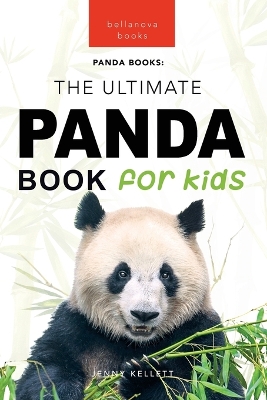 Pandas The Ultimate Panda Book for Kids: 100+ Amazing Panda Facts, Photos, Quiz + More