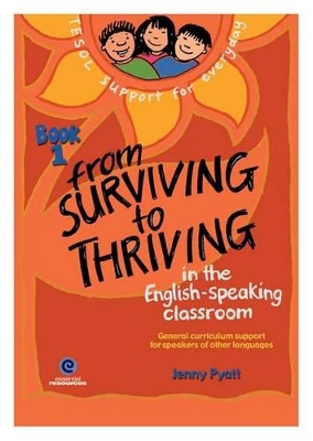 From Surviving to Thriving in the English-Speaking Classroom Book 1