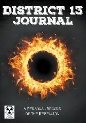 District 13 Journal: A Personal Record of the Rebellion