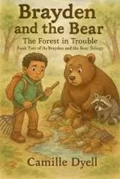 Brayden and the Bear: The Forest in Trouble