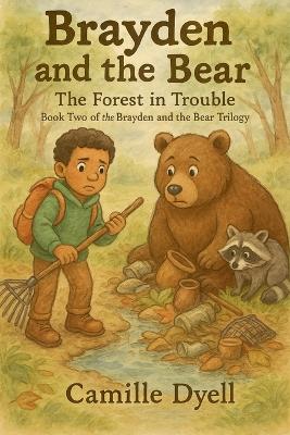 Brayden and the Bear: The Forest in Trouble