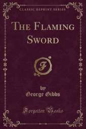 The Flaming Sword (Classic Reprint)