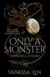 Only a Monster: the twisted romantic fantasy debut where monsters are the heroes?