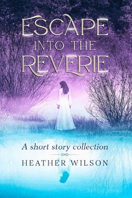 Escape into the Reverie