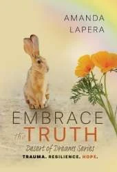 Embrace the Truth: (Desert of Dreams Series Book 3)