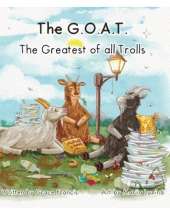 The G.O.A.T: The Greatest of all Trolls
