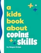 A Kids Book About Coping Skills