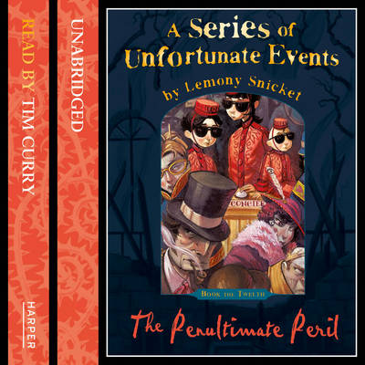 Book the Twelfth - the Penultimate Peril (A Series of Unfortunate Events, Book 12)