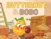 Butternut and Bobo: A Supermarket Story
