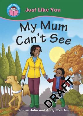 Start Reading: Just Like You: My Mum Can't See