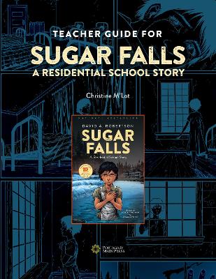 Teacher Guide for Sugar Falls: Learning About the History and Legacy of Residential Schools in Grades 912