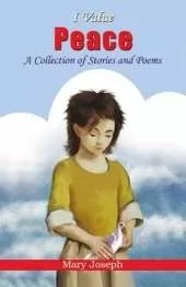 I Value Peace: A Collection of Stories and Poems
