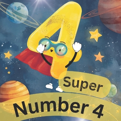 Super Number 4: Super Numbers early-learning