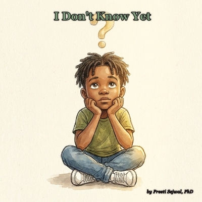 I Don't Know Yet