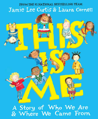 This Is Me: A Story of Who We Are and Where We Came From