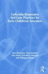 Culturally Responsive Self-Care Practices for Early Childhood Educators