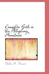 Campfire Girls in the Allegheny Mountains