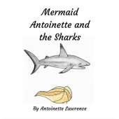 Mermaid Antoinette and the Sharks