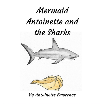 Mermaid Antoinette and the Sharks