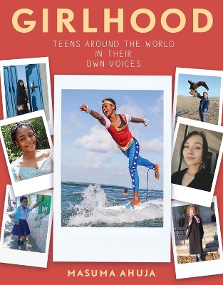 Girlhood: Teens around the World in Their Own Voices