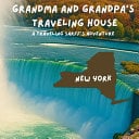 Grandma and Grandpa's Traveling House in New York: A Traveling Sarff's Adventure