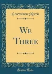 We Three (Classic Reprint)