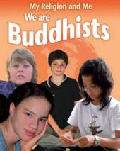 My Religion and Me: We are Buddhists