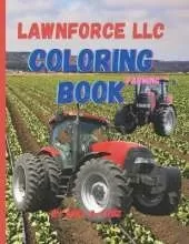 Lawnforce LLC Coloring Book Farming: By Abel A. Cruz