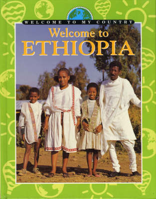 Welcome To My Country: Ethiopia