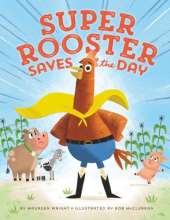 Super Rooster Saves the Day