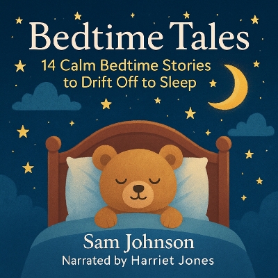 Bedtime Tales: 14 Calm Bedtime Stories to Drift Off to Sleep
