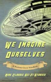 We Imagine Ourselves: A Workman Classic Schoolbook