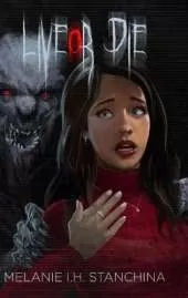 Live or Die: A Novelette Paranormal Horror Story for Teens