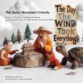 The Day the Wind Took Everything: A Mindful Picture Book About Patience and Letting Go (Ages 4–8)