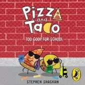 Pizza and Taco: Too Cool for School!