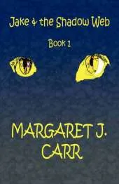Jake & the Shadow Web: Book 1