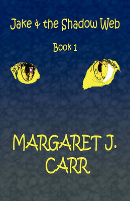 Jake & the Shadow Web: Book 1