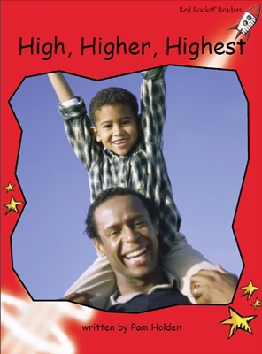 Red Rocket Readers: Early Level 1 Non-Fiction Set C: High, Higher, Highest (Reading Level 5/F&P Level D)