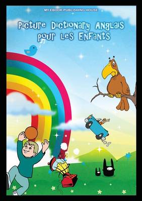 Picture Dictionary Anglais Pour Les Enfants
