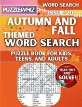 Autumn and Fall - Themed Word Search - Fun & Educational Puzzles for Kids, Teens, and Adults (Large Print Edition): Featuring Engaging Themed Word Search Puzzles with Solutions (Issue 20)