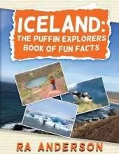 Iceland: The Puffin Explorers Book of Fun Facts
