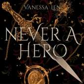 Never a Hero: the sequel to the addictive romantic fantasy novel, Only a Monster