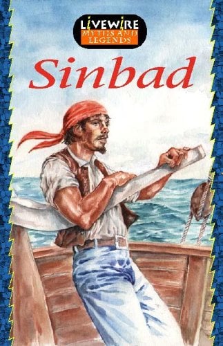 Livewire Myths and Legends Sinbad the Sailor