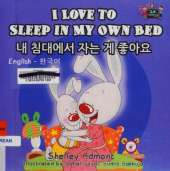 I Love to Sleep in My Own Bed: English Korean Bilingual Edition
