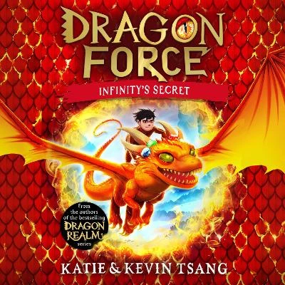 Dragon Force: Infinity's Secret: The brand-new book from the authors of the bestselling Dragon Realm series