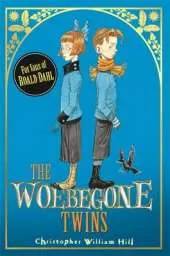 Tales from Schwartzgarten: The Woebegone Twins: Book 2