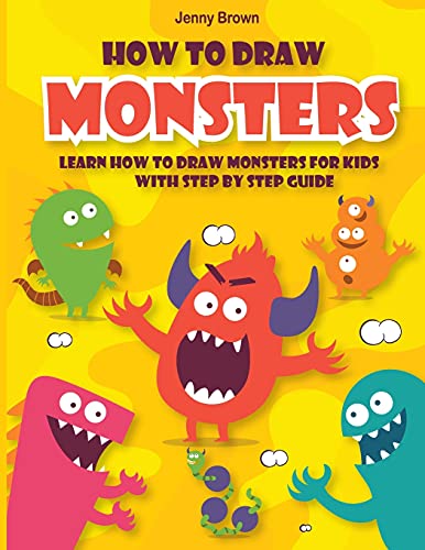 How to Draw Monsters: Learn How to Draw Monsters for Kids with Step by Step Guide
