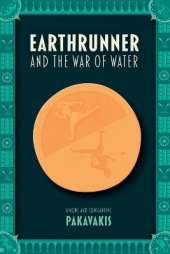 Earthrunner and the War of Water