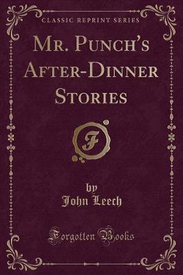 Mr. Punch's After-Dinner Stories (Classic Reprint)