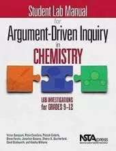 Student Lab Manual for Argument-Driven Inquiry in Chemistry: Lab Investigations for Grades 9-12